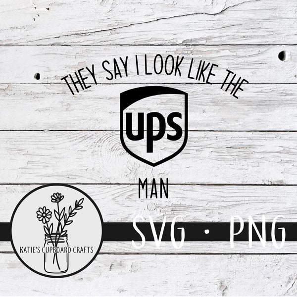 They Say I Look Like the UPS Man; UPS Pregnancy Announcement; Future Driver Helper - SVG Cut File