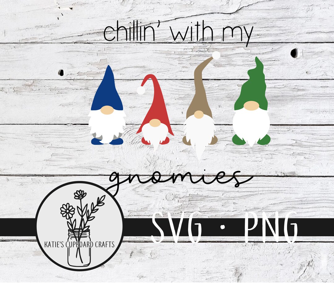 Chillin' With My Gnomies - SVG Cut File - Etsy