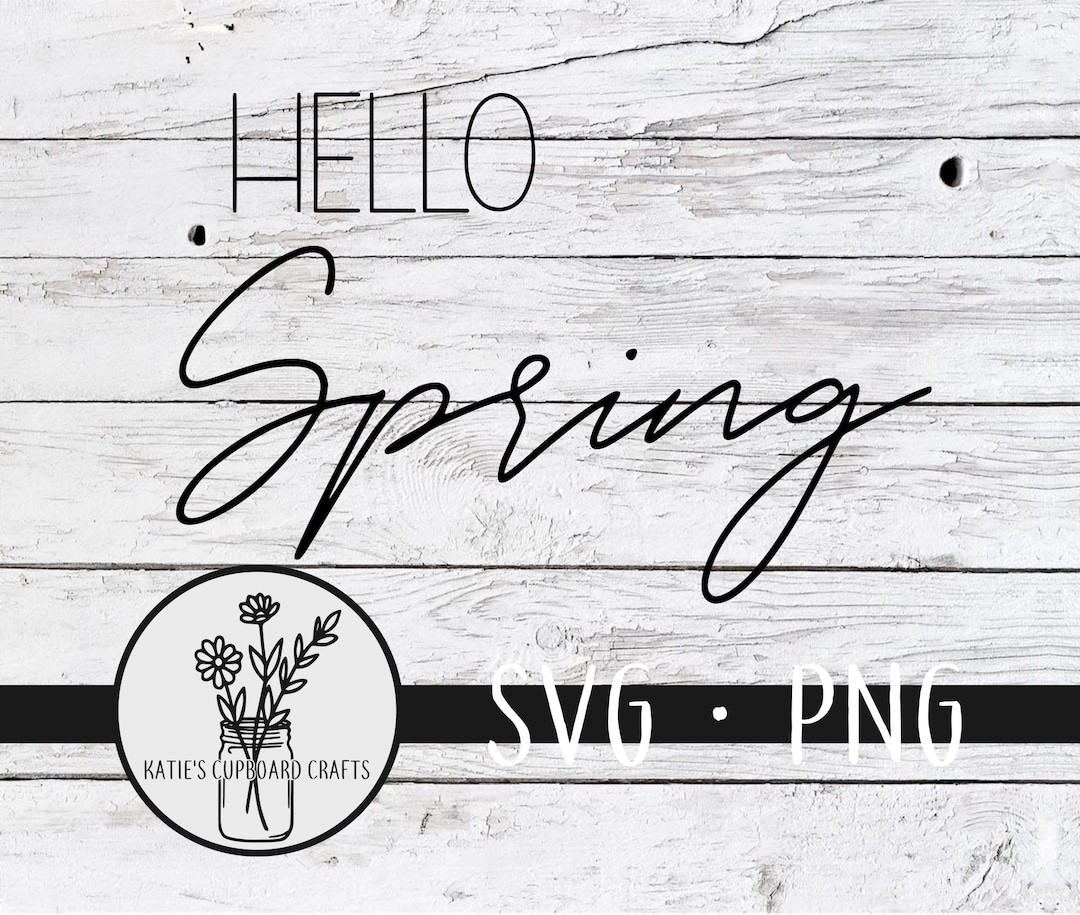 Hello Spring - SVG Cut File - Etsy
