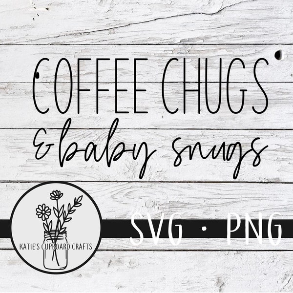 Coffee Chugs and Baby Snugs with Milk Chugs and Mama Snugs - SVG Cut File Bundle