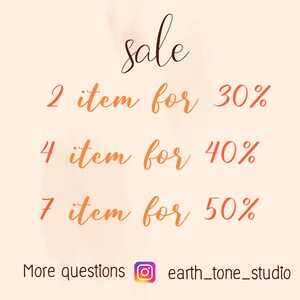 May include: A sale announcement with the text "sale" in a cursive font. The text below lists discounts for purchasing multiple items: 2 items for 30%, 4 items for 40%, and 7 items for 50%. The text "More questions" is at the bottom left, followed by an Instagram icon and the text "earth_tone_studio".