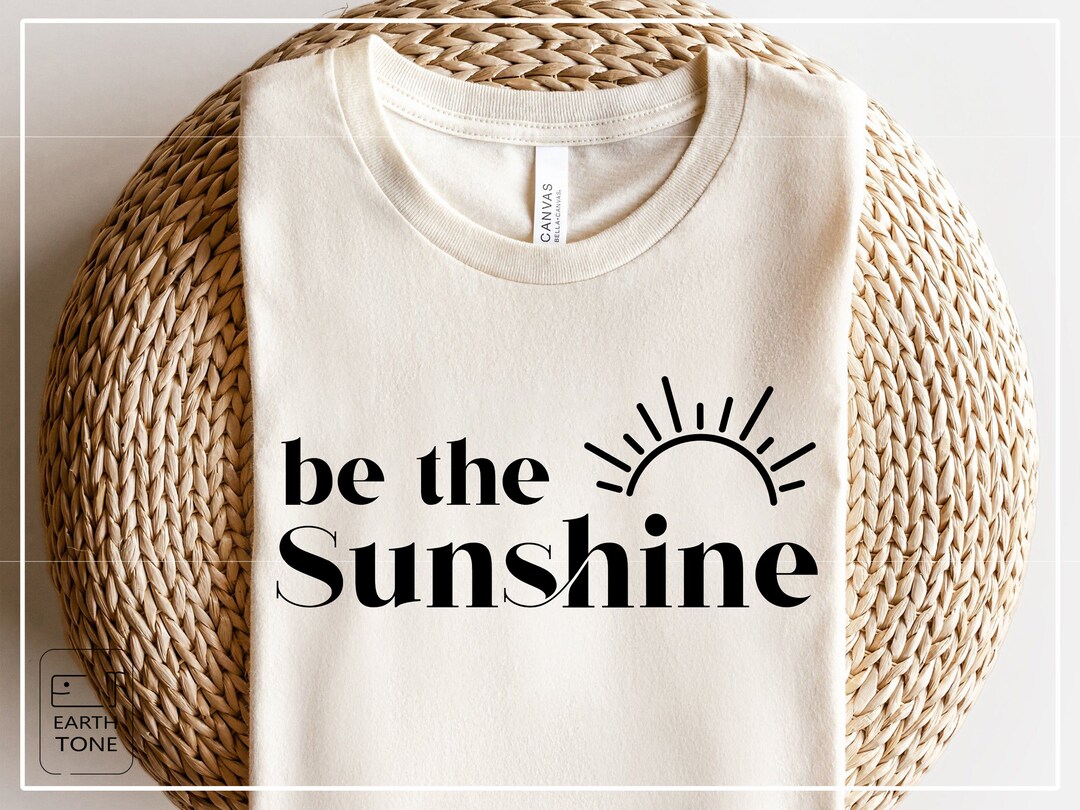 Be the Sunshine sunshine Svg Kindness positive Quote - Etsy