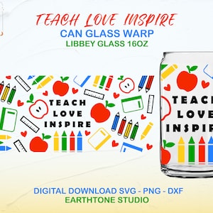 Teach Love Inspire Can Glass SVG, Libbey Glass SVG, School SVG, volledige wrap voor Libbey Glass 16oz. dxf-, png-, svg-bestand voor Circut, digitaal bestand