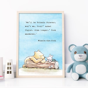 We&#39;ll be Friends Forever, won&#39;t we, Pooh? Winnie the pooh quotes. Classic Illustration. Printable Poster