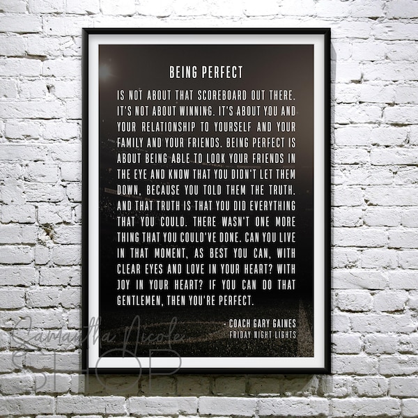 Being Perfect-Speech | Friday Night Lights| Coach Gary Gaines.  Motivational Printable Poster