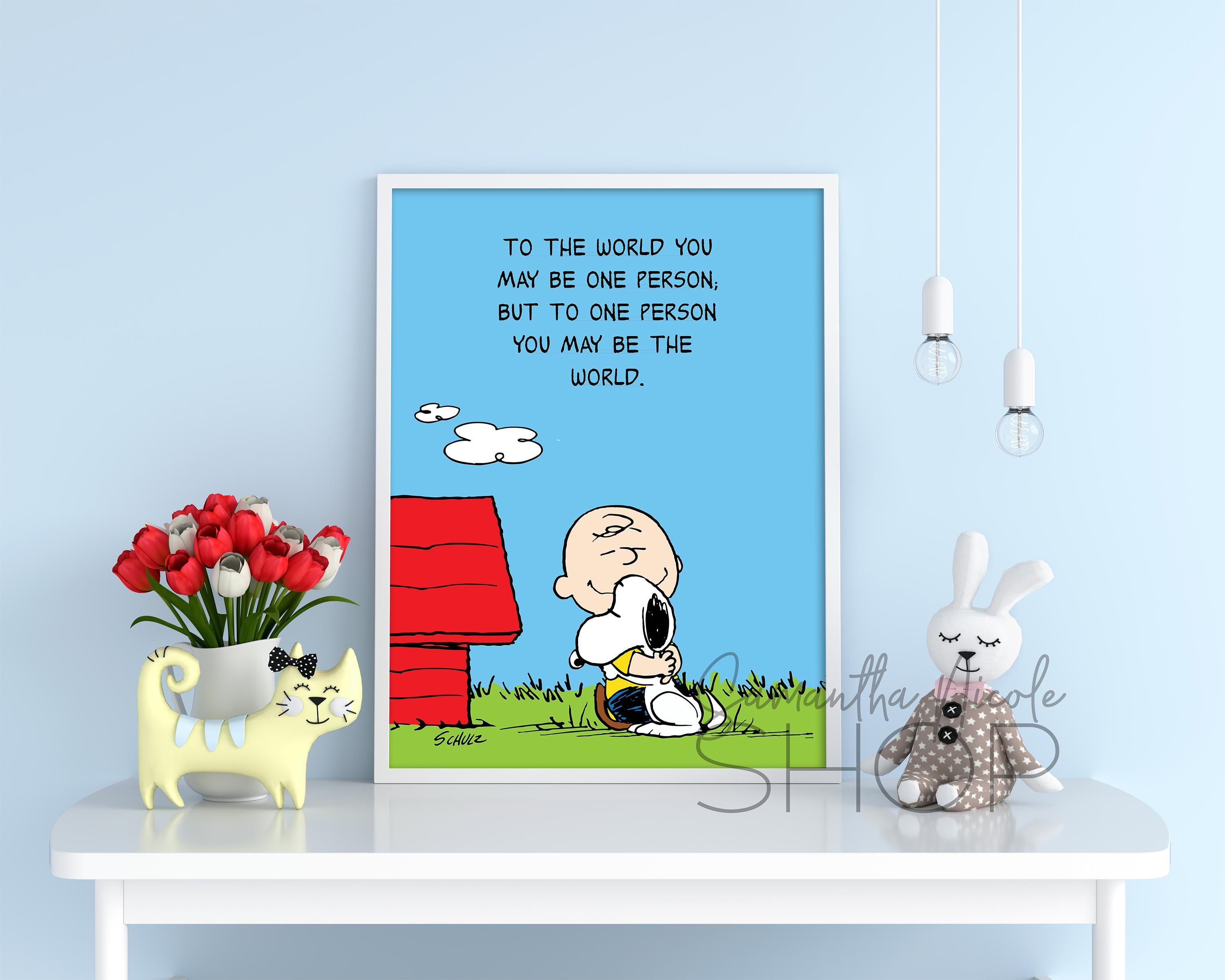 To the World You May Be One Person but to One Person You May Be the World.  Snoopy and Charlie Brown. Inspirational Quote. Printable Poster 