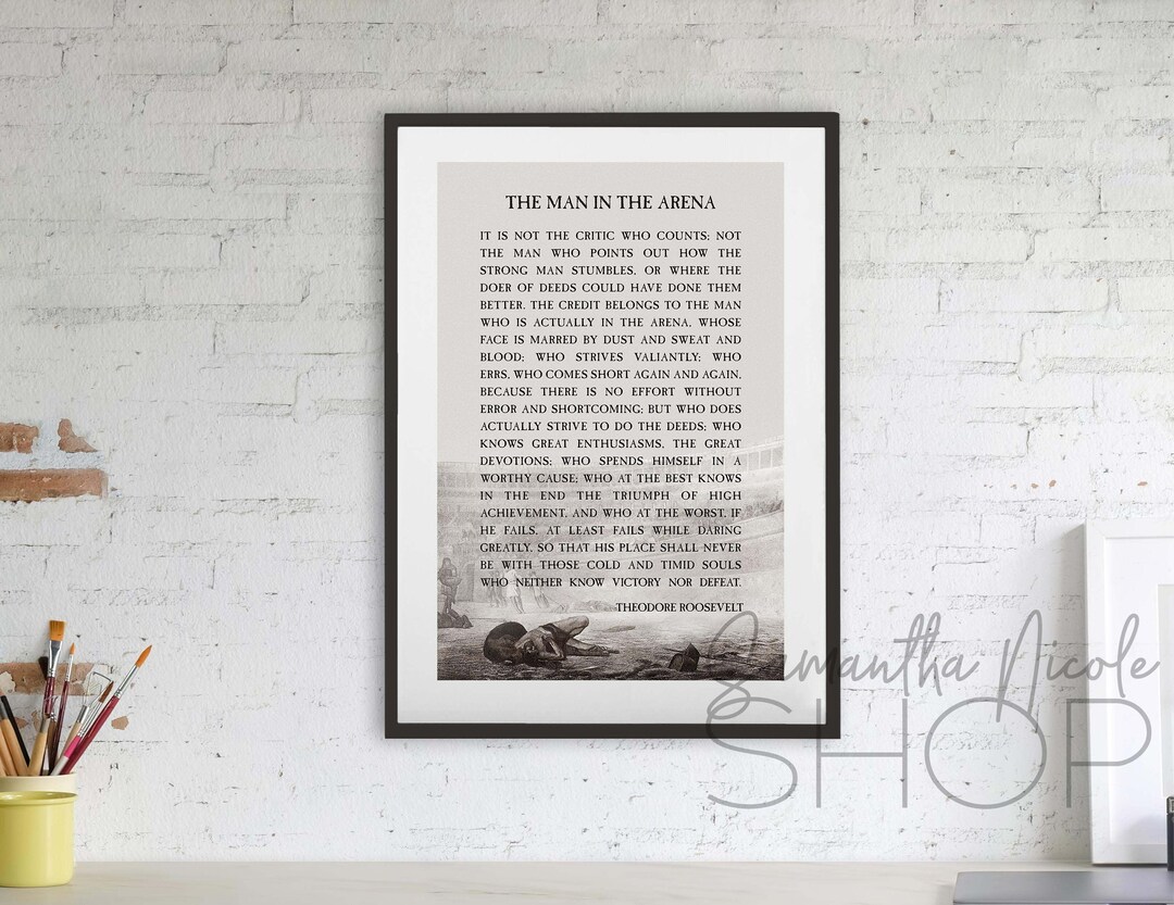 Theodore Roosevelt "the Man in the Arena" in the Most Memorable Section