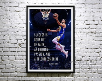 Stephen Curry. "Success is  born out  of faith,  an undying  passion, and  a relentless drive." Printable Poster