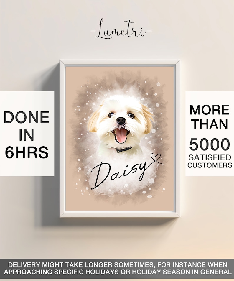 May include: A framed watercolor portrait of a white dog named Daisy, with a black collar, set against a beige background with soft, speckled accents. Text includes "Done in 6hrs" and "More than 5000 satisfied customers."