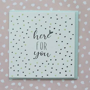 Here for You-KAART /Vriendschapskaart /Herinneringskaart /Sympathiekaart /Lege kaarten/Verlies baby/Kindverlies/Condoleancekaart/Luxekaarten
