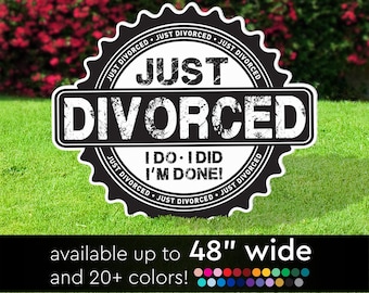 Just Divorced Lawn Sign, Yard Card, Photo Prop, Party Decoration, Corrugated Plastic