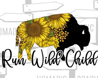 Buffalo Girasoles PNG Clip Art Sublimation Design Bison Run Wild Child