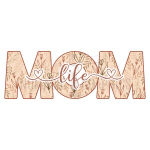 May include: A brown and beige floral design with the word "MOM" and the word "life" in a cursive font inside a circle. Two small hearts are on either side of the word "life".