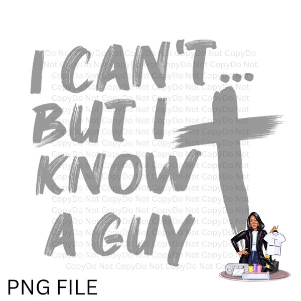 I Can't But I Know A Man ... PNG