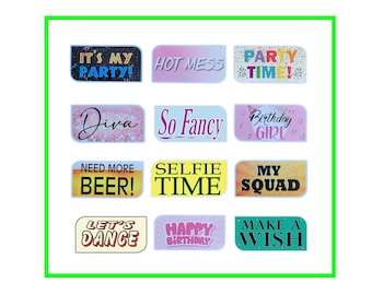 May include: A collection of colorful party-themed photo booth props with various phrases. Phrases include "It's My Party!", "Hot Mess", "Party Time!", "Diva", "So Fancy", "Birthday Girl", "Need More Beer!", "Selfie Time", "My Squad", "Let's Dance", "Happy Birthday", and "Make a Wish".