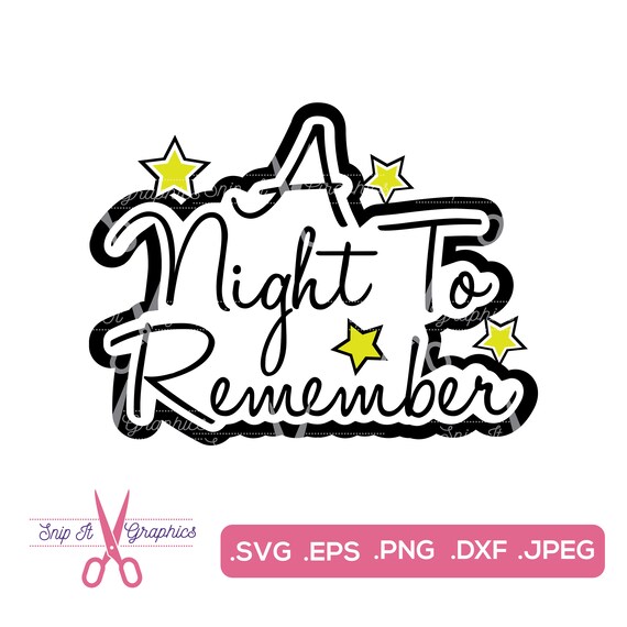 Download A Night To Remember Svg School Dance Svg Svg Files Cricut Etsy