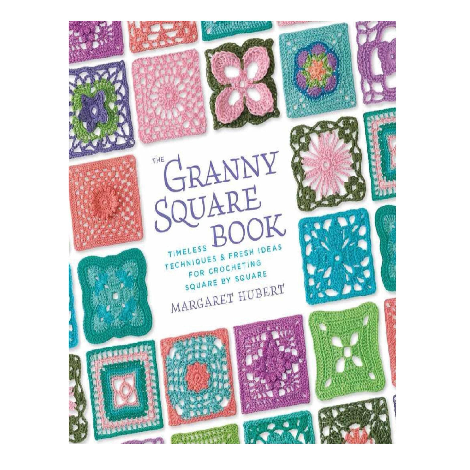 The Granny Square Book Timeless Techniques and Fresh Ideas for Crocheting  Square by Square E-book Instant Download PDF Files 