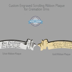 May include: Two engraved scrolling ribbon plaques for cremation urns. The silver plaque reads "Rae Erickson June 4, 1948 - Oct 2, 2022 Gone But Not Forgotten..." The gold plaque reads "Gracie Skinner May 16, 2003 - Feb 11, 2022 In Loving Memory"