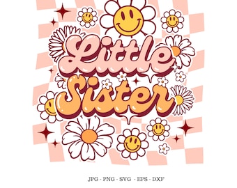 Retro Little Sister, Toddler Shirt Svg, Little Sister Svg, Sis Shirt Svg