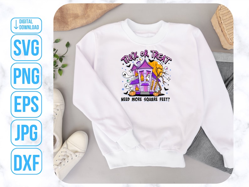 May include: White sweatshirt with a purple and black illustration of a haunted house with the text "Trick or Treat" and "Need more square feet?"
