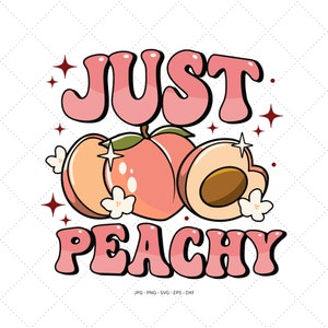 Just Peachy, Peach Shirt Svg, Beach Shirt Svg, Summer Beach Svg