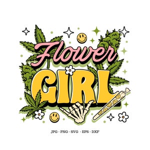May include: A yellow and pink graphic design with the text "Flower Girl" surrounded by green marijuana leaves, a joint, and smiley faces.