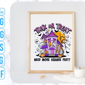 May include: A purple and pink cartoon haunted house with a moon and bats. The text "Trick or Treat" is above the house and the text "Need more square feet?" is below the house.
