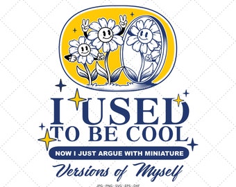 I Used to be Cool, Funny Mom Svg Png, Mom Humor, Mommy Svg