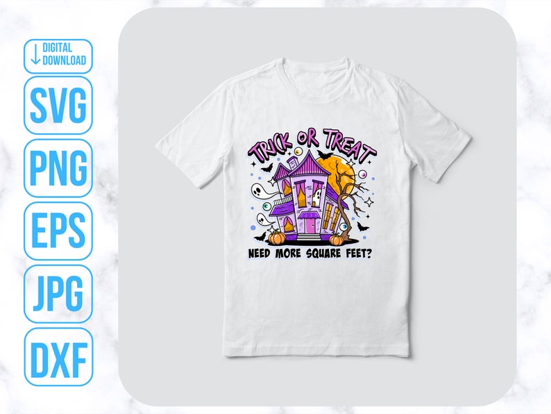 May include: White t-shirt with a purple and pink cartoon haunted house with the text "Trick or Treat. Need more square feet?"
