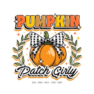 May include: A black and white striped bow sits on top of an orange pumpkin with a green leafy vine on either side. The text "Pumpkin Patch Girly" is written in black with a yellow outline below the pumpkin.
