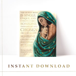 Peut inclure: Une impression d'art numérique représentant une peinture de la Vierge Marie tenant un bébé Jésus. La peinture est réalisée dans un style réaliste avec une palette de couleurs douces et tamisées. L'arrière-plan est bleu foncé avec des étoiles dorées. Le texte "THE HUMAN BEING IS SINGLE, UNIQUE, AND UNREPEATABLE. SOMEONE THOUGHT OF AND CHOSEN FROM ETERNITY. SOMEONE CALLED AND IDENTIFIED BY NAME." est écrit en lettres dorées sur le côté gauche de l'image.