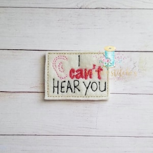 No puedo oírte bordado digital Feltie Diseño Archivo Parche