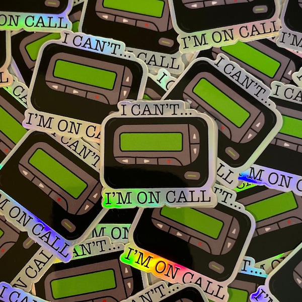 Mini Holographic “I Can’t I’m On Call” Healthcare Pager Sticker | Medical Humor
