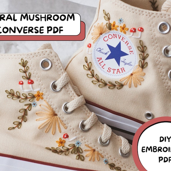 Mushroom Floral Embroidered Converse Pattern PDF | DIY Download Shoe Embroidery Pattern | Embroidery PDF | Shoe Embroidery Instructions |