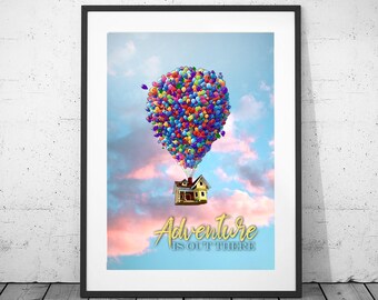 May include: A colorful house with a yellow exterior is lifted into the air by a cluster of balloons. The house is flying through a blue sky with pink clouds. The text "Adventure is out there" is written in gold lettering below the house.