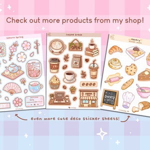 May include: Three sticker sheets with cute illustrations. One features cherry blossoms and teacups, another has coffee-themed designs, and the third showcases bakery items. Text reads "Check out more products from my shop!" and "even more cute deco sticker sheets!"