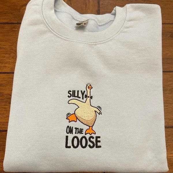 Silly Goose on the Loose embroidered crew neck sweatshirt.