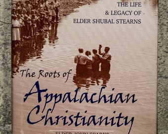 SALE! Was 55.00 ....First Edition, The Roots of Appalachian Christianity