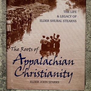 SALE! Was 55.00 ....First Edition, The Roots of Appalachian Christianity