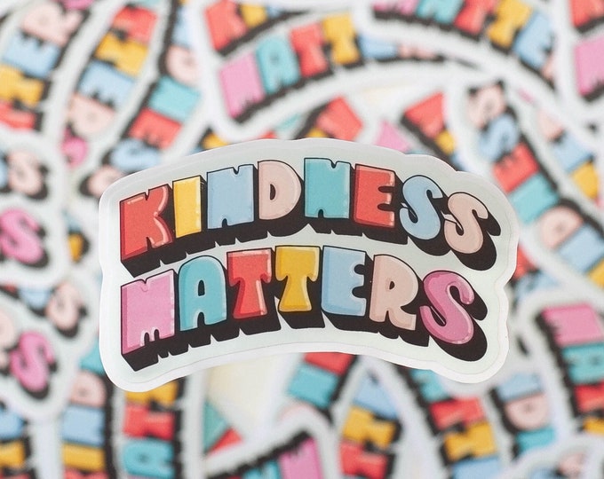 Kindness Matters Sticker - Kindness Sticker - Kindness Matter - Inspire Kindness  - Rainbow Laptop Sticker - Be kind Water Bottle Sticker