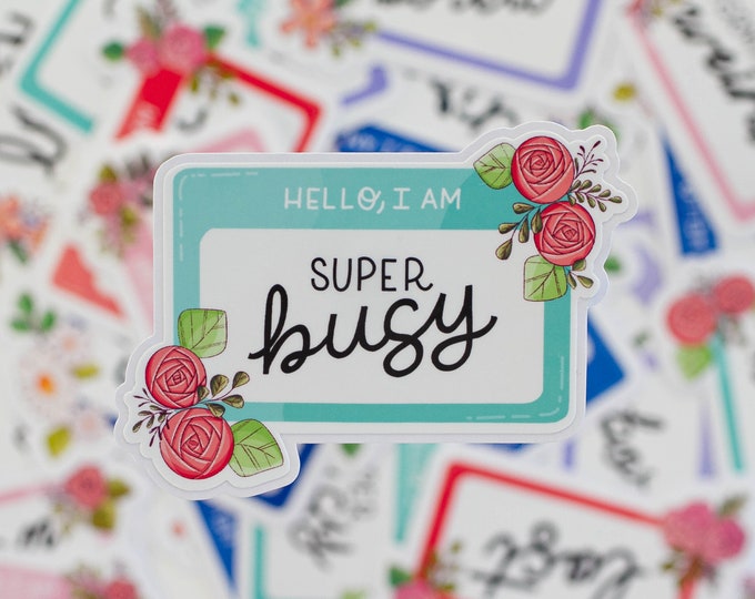 Hello, I am Busy - Funny Sticker - Cute Stickers | Waterproof Stickers - Laptop Stickers - Sticker for Water Bottles -Sketchbook Stickers
