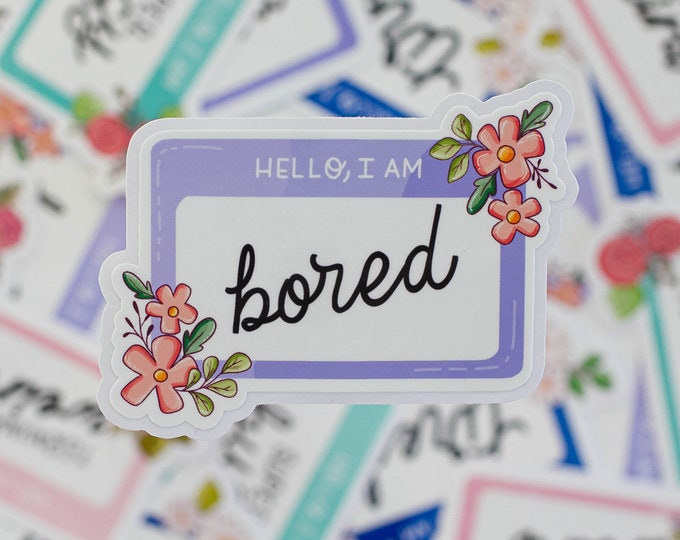 Sticker Hello, I am Bored- Cute Sticker | Handmade | Decorative Sticker for laptop, phone case, journal