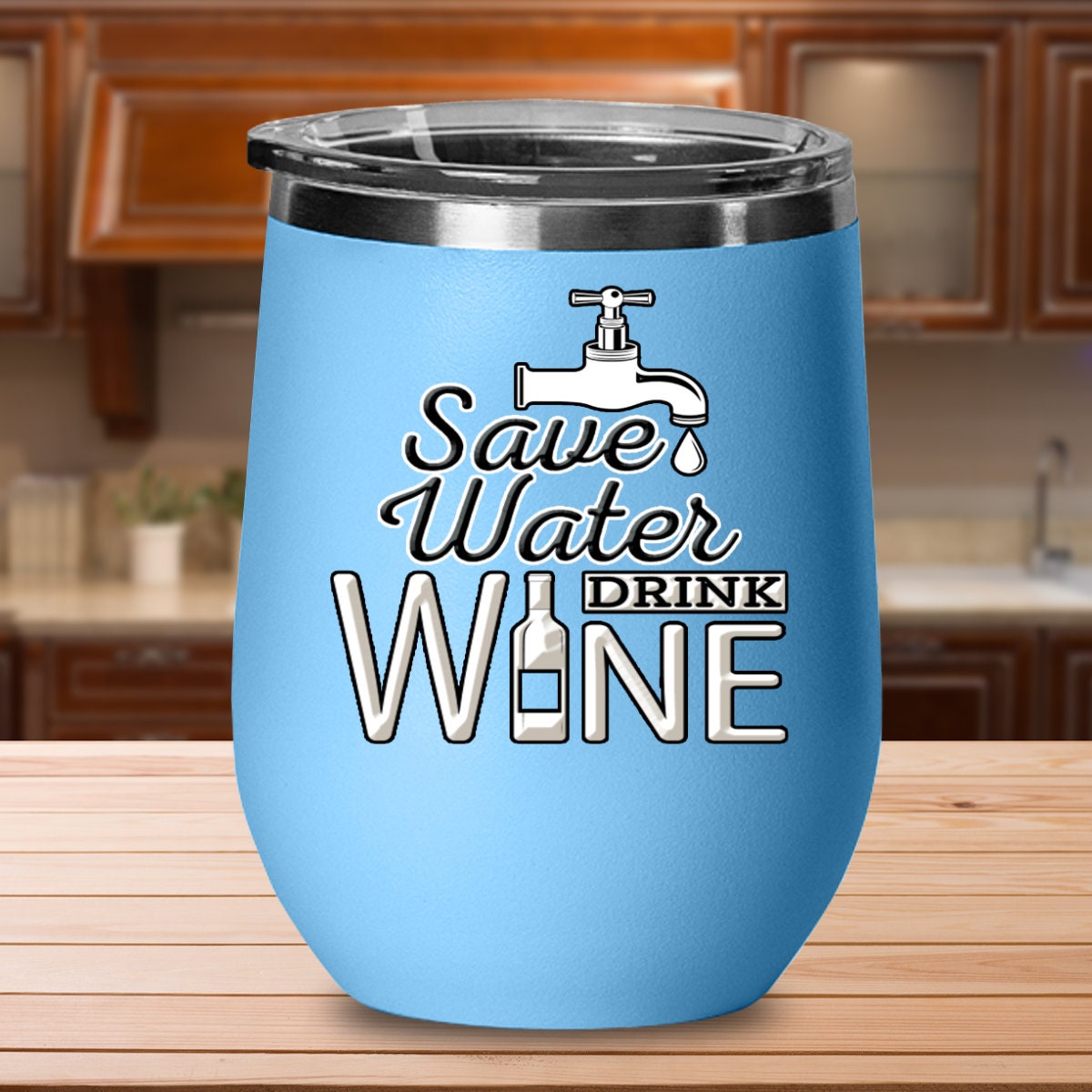 Save Water Drink Wine Insulated Wine Glass Funny Wine Etsy