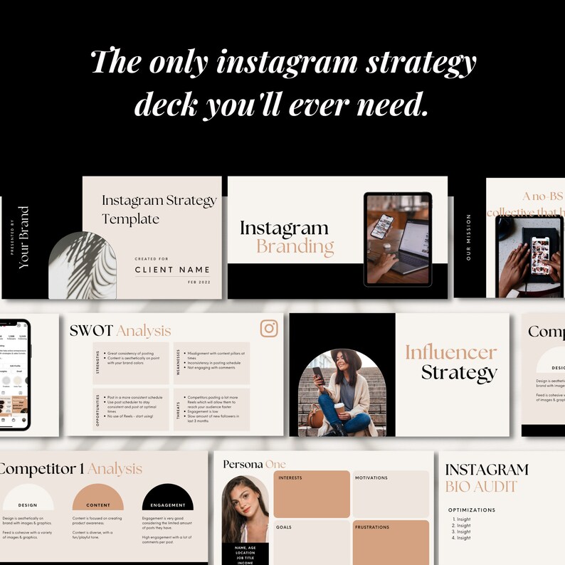 May include: A presentation slide deck with a black and white background. The title of the presentation is "The only Instagram strategy deck you'll ever need." The slides include topics such as Instagram strategy template, SWOT analysis, competitor analysis, influencer strategy, and Instagram bio audit.