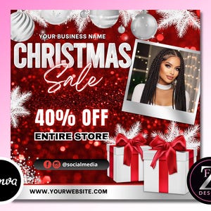 May include: A digital Christmas sale flyer featuring a red glitter background with white pine branches and silver ornaments. Text reads: YOUR BUSINESS NAME, CHRISTMAS Sale, 40% OFF ENTIRE STORE, @socialmedia, and WWW.YOURWEBSITE.COM. Includes a photo of a person.