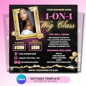 May include: A promotional graphic for a 1-on-1 wig class. The design features a woman in a gold frame, with text in pink and gold. The class includes a wig kit, hair, model, lunch, and certification.
