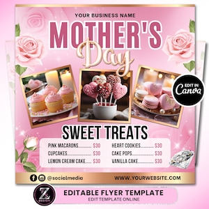 May include: Pink and white flyer with the text "Mother's Day" in a gold script font. The flyer advertises sweet treats for Mother's Day, including pink macarons, cupcakes, lemon cream cake, heart cookies, cake pops, and vanilla cake. The flyer also includes a social media handle and website address.