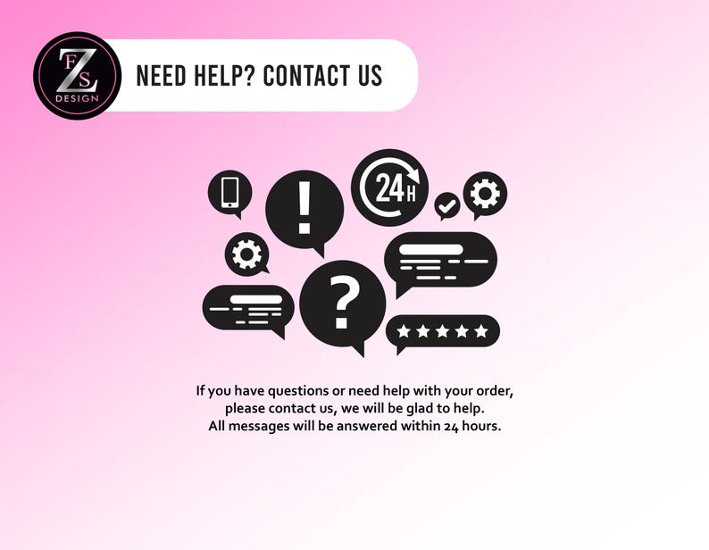 Peut inclure: Fond rose avec des ic&ocirc;nes graphiques noires et blanches, dont des bulles de dialogue, un t&eacute;l&eacute;phone et des engrenages. Le texte "NEED HELP? CONTACT US" est en haut. En dessous, le texte indique : "Si vous avez des questions ou besoin d'aide...nous serons heureux de vous aider. Tous les messages seront r&eacute;pondus dans les 24 heures."
