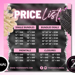 May include: A black and pink price list template featuring text that reads PRICE LIST, SINGLE BUNDLES, BUNDLES DEALS, FRONTALS, and CLOSURES. The design includes images of blonde and black hair extensions, diamond-like borders, and placeholders for website and social media links.