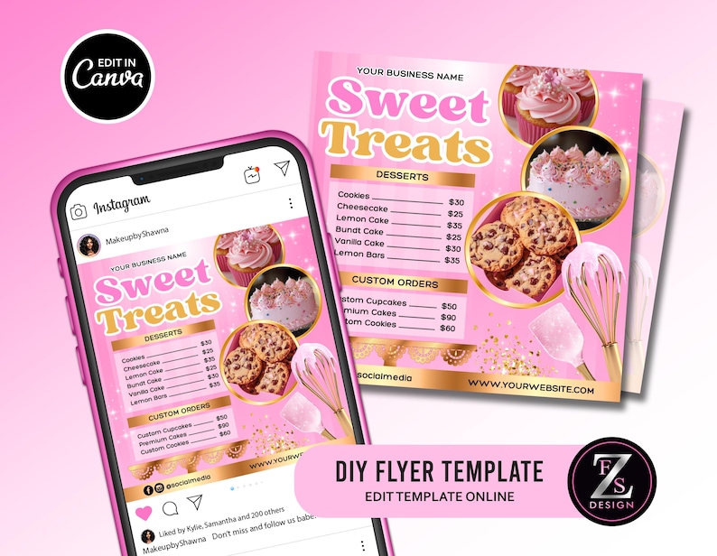May include: A pink DIY flyer template for "Sweet Treats" desserts, displayed on a smartphone and a printed copy. The design features cupcakes, cakes, and cookies, with a menu listing prices. The flyer includes social media handles and a website.